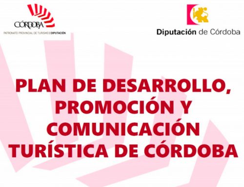 Plan de desarrollo, promoción y comunicación turística de Córdoba